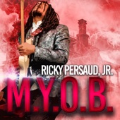 Ricky Persaud, Jr. - M.Y.O.B. (Radio Edit)