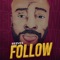 Follow (feat. DAVHS & Shawdy P) - Reeves lyrics