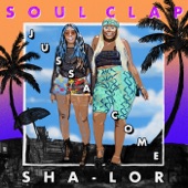Soul Clap, Sha-lor - Jussa Come (Radio Edit)