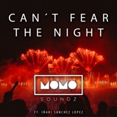 Can't Fear the Night (feat. Iñaki Sanchez Lopez) artwork