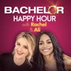 Bachelor Happy Hour with Rachel & Ali – The Official Bachelor Podcast