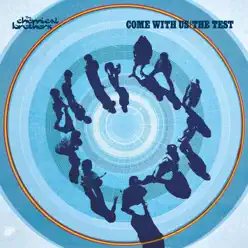 Come With Us / The Test - The Chemical Brothers