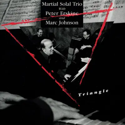 Triangle (feat. Marc Johnson & Peter Erskine) - Martial Solal