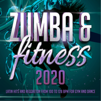 Verschiedene Interpreten - Zumba & Fitness 2020 - Latin Hits and Reggaeton From 100 To 128 BPM For Gym and Dance artwork