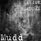 Mudd - SAVION SADDAM lyrics