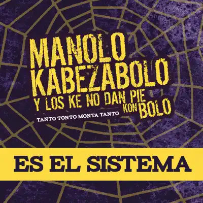 Es el Sistema - Single - Manolo Kabezabolo