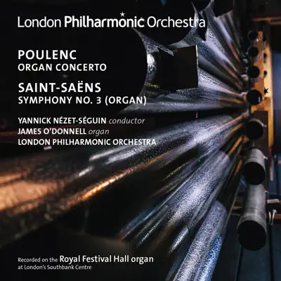 Poulenc: Organ Concerto - Saint-Saëns: Symphony No. 3 "Organ" (Live) - London Philharmonic Orchestra