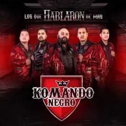 Los Que Hablaron De Mas - Single - Komando Negro Los Que Hablaron De Mas - Single - Komando Negro