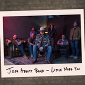 Little More You by Josh Abbott Band