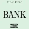 Bank - Single album lyrics, reviews, download