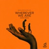 Wherever We Are (KENO Remix) [Remixes] - Single