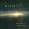 Igen Berørt (feat. Jakob Høgsbro & Anders Jormin), 2019