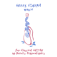 Manolis Androulidakis - Greek Cinema Music for Classical Guitar artwork