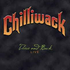 There and Back (Live) by Chilliwack album reviews, ratings, credits