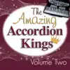 The Amazing Accordion Kings Volume 2 album lyrics, reviews, download