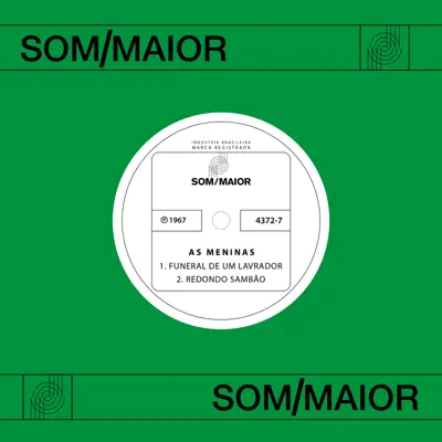 Funeral de um Lavrador / Redondo Sambão - Single - As Meninas Funeral de um Lavrador / Redondo Sambão - Single - As Meninas