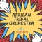 African Tribal Orchestra (feat. Fela Kuti) [Instrumental Version] artwork