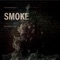 Smoke (feat. Miles Minnick) - Emilio Sarabia lyrics