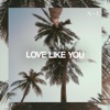 Love Like You - Single