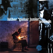 Luther "Guitar Junior" Johnson - Whiskey Drinkin' Woman