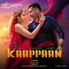 Kaappaan (Original Motion Picture Soundtrack) album lyrics, reviews, download