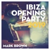 Ibiza Opening Party 2019 (DJ Mix)