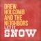 Let It Snow (feat. Ellie Holcomb) - Drew Holcomb & The Neighbors lyrics