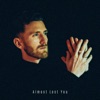 Almost Lost You - Single