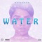 Water - RaVaughn & Lil Rod lyrics