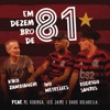 Em Dezembro de 81 (feat. MC Koringa, Leo Jaime & Dado Dolabella) by Ivo Meirelles iTunes Track 1