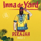 Inna de Yard - Most I (feat. Derajah)