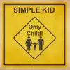 The Only Child - Single album lyrics, reviews, download