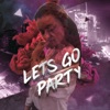 Let's Go Party - Single