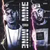 Mine (feat. Hi-Rez) - Single album lyrics, reviews, download