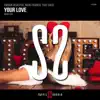 Stream & download Your Love (Radio Edit) - Single