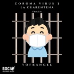 Corona Virus 2: La Cuarentena - Single