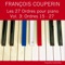 François Couperin: Les 27 Ordres pour piano, Vol. 3 (Ordres 15 - 27)