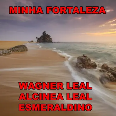 Minha Fortaleza - Wagner Leal