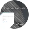 It Was I That Gave to You - Single album lyrics, reviews, download