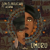 Sun-EL Musian featuring Azana - Uhuru  feat. Azana