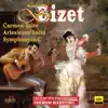 Bizet: Carmen Suite No. 1, L'Arlésienne Suite No. 1 & Symphony in C Major album lyrics, reviews, download