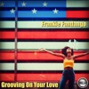 Grooving On Your Love (2019 Rework) - Single