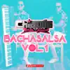 Stream & download BachaSalsa Vol. 1 - Single