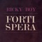 Forti Spera - Ricky Boy lyrics