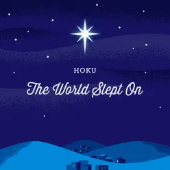 The World Slept On - Single - Hoku The World Slept On - Single - Hoku