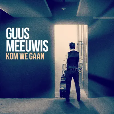 Kom We Gaan - Single - Guus Meeuwis