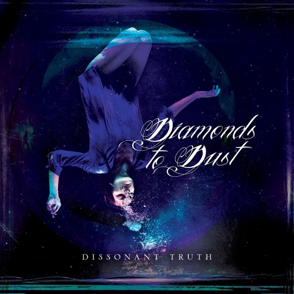 Diamonds to Dust - Dissonant Truth [single] (2020)