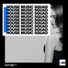 House Music Squad #22, 2019