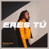 Eres Tú - Single