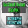 Dark Side of the Beat (Club Mix) [feat. Steelyvibe] - Single, 2019
